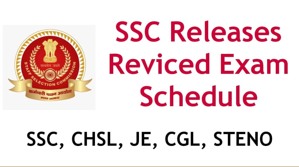 SSC Releases revised schedule for SSC CHSL, JE, CGL, Steno exams