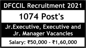 DFCCIL Recruitment 2021 Apply Now for 1074 Jr. Executive, Executive and Jr. Manager Vacancy